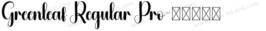 Greenleaf Regular Pro字体转换